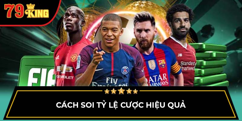 Cách soi tỷ lệ cược hiệu quả